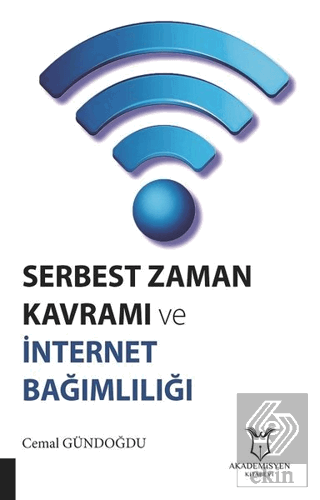 Serbest Zaman Kavramı ve İnternet Bağımlılığı