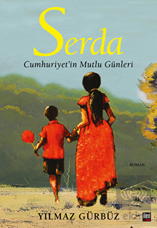 Serda - Cumhuriyet'in Mutlu Günleri