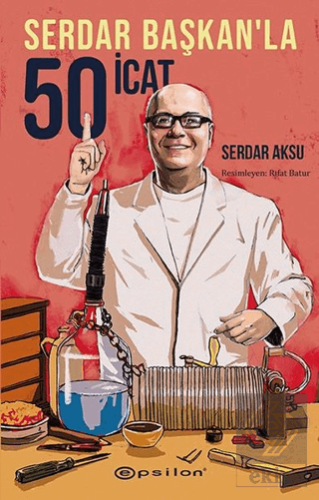 Serdar Başkan\'la 50 İcat