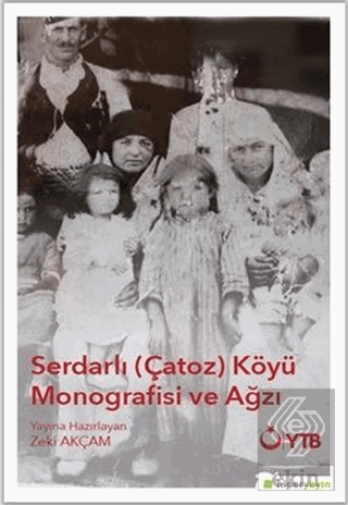 Serdarlı-Çatoz-Köyü Monografisi ve Ağzı