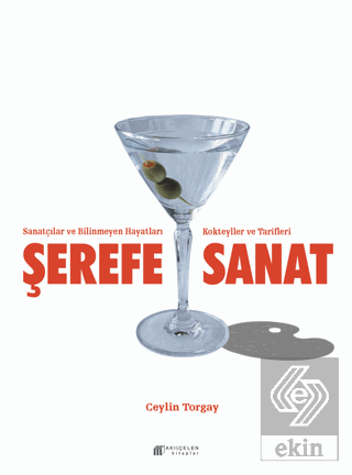 Şerefe Sanat-Sanatçılar ve Bilinmeyen Hayatları Ko