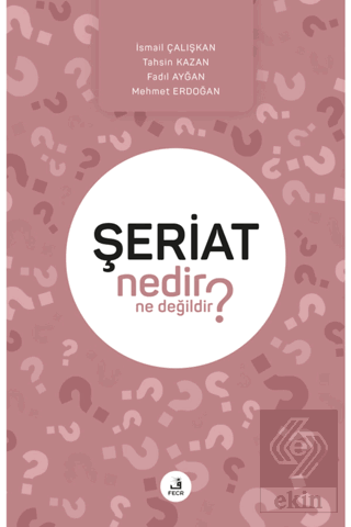 Şeriat Nedir Ne Değildir?