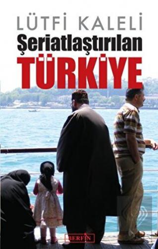 Şeriatlaştırılan Türkiye