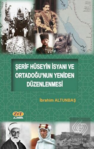 Şerif Hüseyin İsyanı ve Ortadoğu'nun Yeniden Düzen