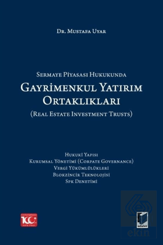 Sermaye Piyasası Hukukunda Gayrimenkul Yatırım Ortaklıkları (Real Esta