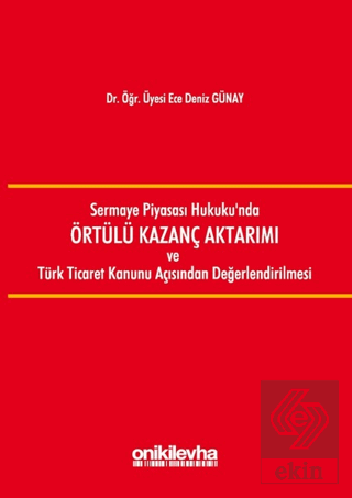 Sermaye Piyasası Hukuku\'nda Örtülü Kazanç Aktarımı