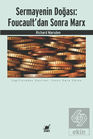 Sermayenin Doğası: Foucault'dan Sonra Marx