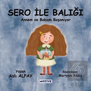 Sero ile Balığı - Annem ve Babam Boşanıyor