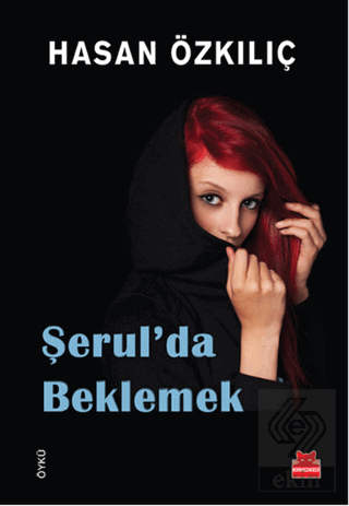 Şerul\'da Beklemek