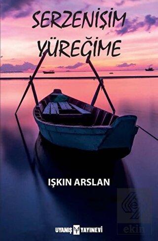 Serzenişim Yüreğime