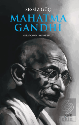 Sessiz Güç Mahatma Gandhi