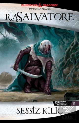 Sessiz Kılıç - Drizzt Efsanesi 11. Kitap