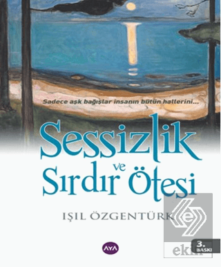 Sessizlik ve Sırdır Ötesi