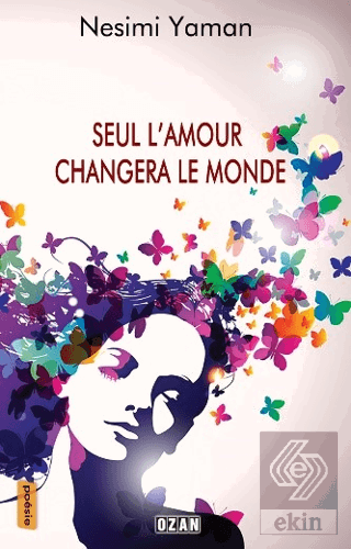 Seul L'amour Changera Le Monde