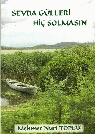 Sevda Gülleri Hiç Solmasın