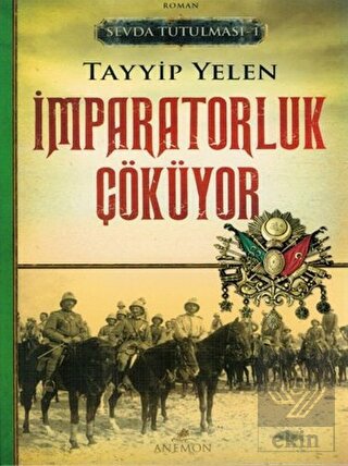 Sevda Tutulması 1 : İmparatorluk Çöküyor