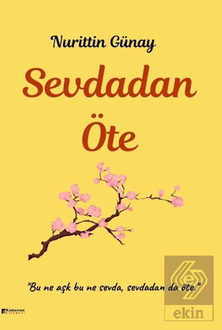 Sevdadan Öte