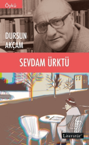 Sevdam Ürktü