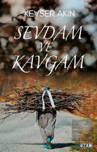 Sevdam ve Kavgam