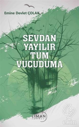 Sevdan Yayılır Tüm Vücuduma