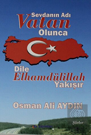 Sevdanın Adı Vatan Olunca Dile Elhamdülillah Yakış