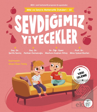 Sevdiğimiz Yiyecekler - Mila ve Sarpın Matematik Öyküleri 10