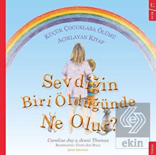 Sevdiğin Biri Öldüğünde Ne Olur?