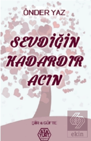 Sevdiğin Kadardır Acın