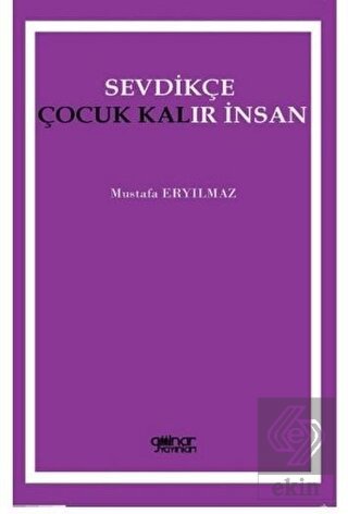 Sevdikçe Çocuk Kalır İnsan