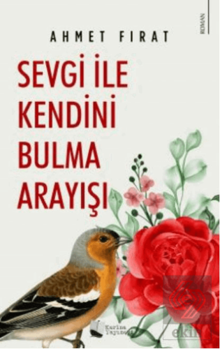 Sevgi ile Kendini Bulma Arayışı