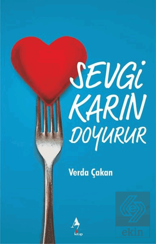 Sevgi Karın Doyurur