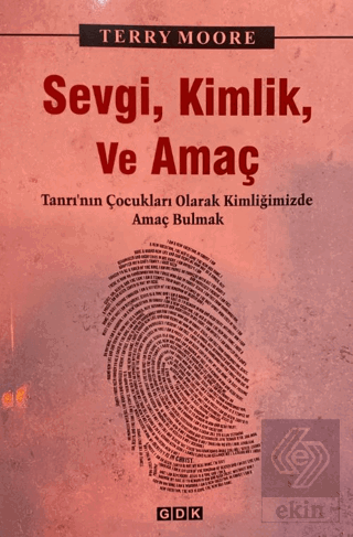 Sevgi, Kimlik ve Amaç