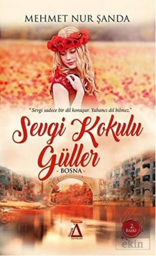 Sevgi Kokulu Güller