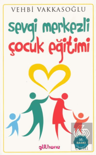 Sevgi Merkezli Çocuk Eğitimi