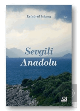 Sevgili Anadolu