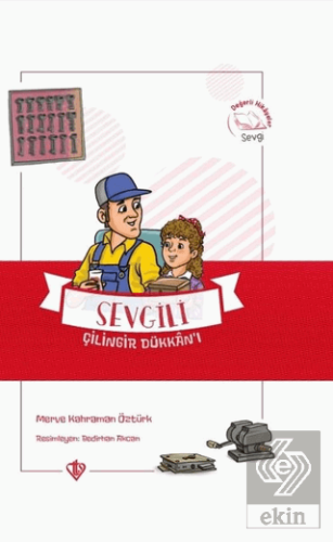 Sevgili Çilingir Dükkanı Değerli Hikayeler Sevgi