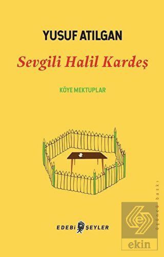 Sevgili Halil Kardeş