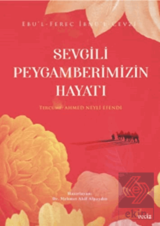 Sevgili Peygamberimizin Hayatı