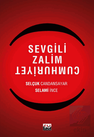 Sevgili Zalim Cumhuriyet