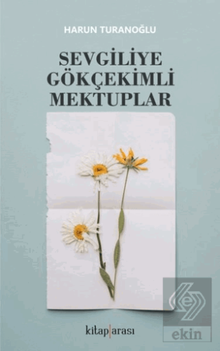 Sevgiliye Gökçekimli Mektuplar