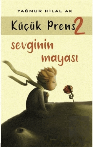 Sevginin Mayası - Küçük Prens 2