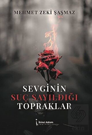 Sevginin Suç Sayıldığı Topraklar