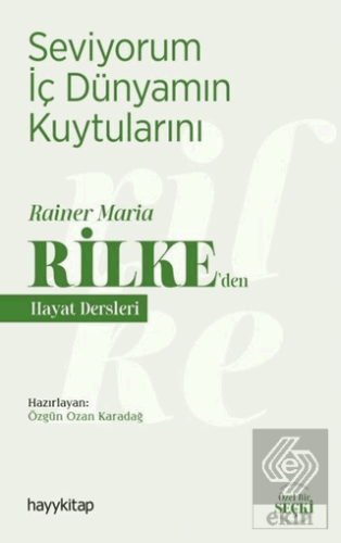 Seviyorum İç Dünyamın Kuytularını – Rainer Maria R