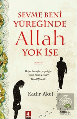 Sevme Beni Yüreğinde Allah Yok İse