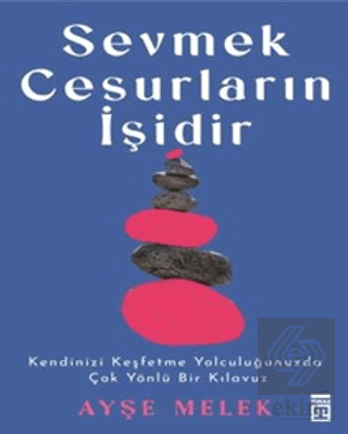 Sevmek Cesurların İşidir