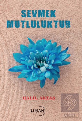 Sevmek Mutluluktur