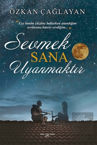 Sevmek Sana Uyanmaktır