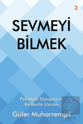 Sevmeyi Bilmek