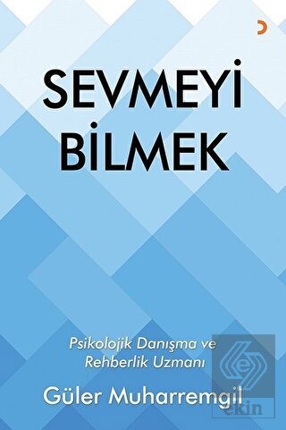 Sevmeyi Bilmek