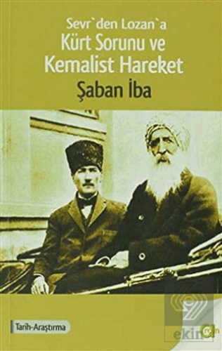 Sevr'den Lozan'a Kürt Sorunu ve Kemalist Hareket